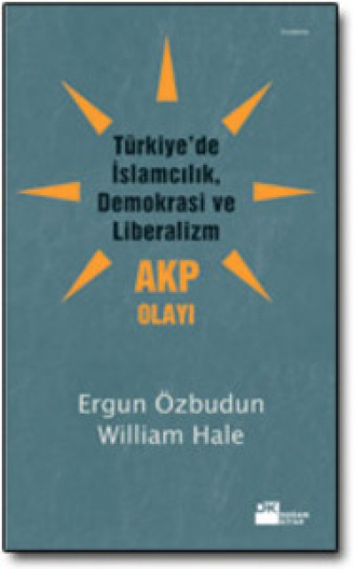 Türkiye’de İslamcılık, Demokrasi ve Liberalizm, AKP Olayı