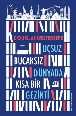 Uçsuz Bucaksız Dünyada Kısa Bir Gezinti