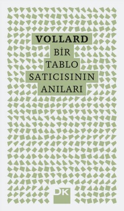 Vollard | Bir Tablo Satıcısının Anıları