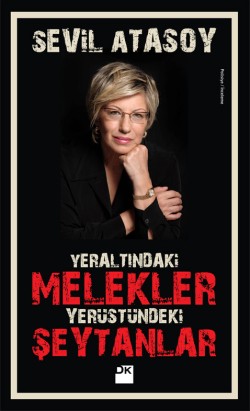 Yeraltındaki Melekler, Yerüstündeki Şeytanlar